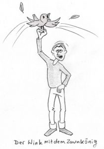 Der Wink mit dem Zaunkönig